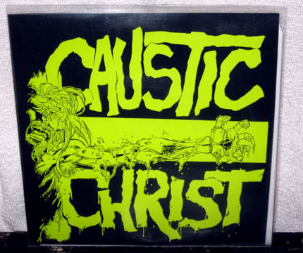 CAUSTIC CHRIST "S/T" 7" (Havoc)
